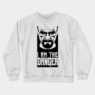 Breaking Bad - I am The Danger Crewneck Sweatshirt